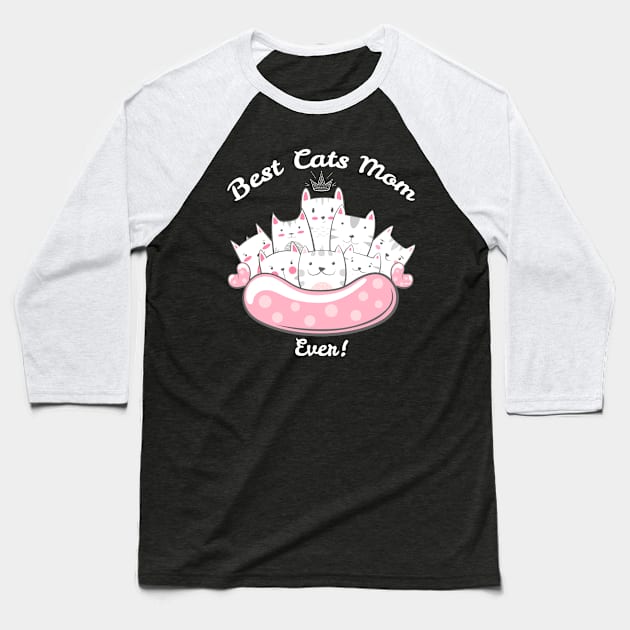 Best Cats Mom Ever Baseball T-Shirt by creative